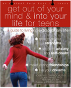 Get Out of Your Mind & Into Your Life for Teens